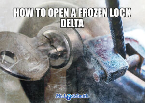 HOW TO OPEN FROZEN LOCK DELTA